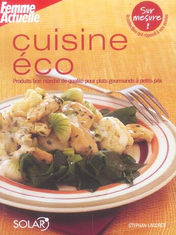 Couverture du livre « Cuisine Eco » de Stephan Lagorce aux éditions Solar