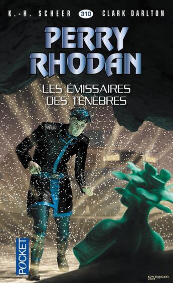 Couverture du livre « Perry Rhodan - cycle 14 ; les citadelles cosmiques Tome 5 : les émissaires des ténèbres » de Clark Darlton et Karl-Herbert Scheer aux éditions Pocket