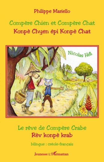 Couverture du livre « Compère Chien et Compère Chat / Konpè Chyen epi Konpè Chat ; le rêve de Compère Crabe / rèv Konpe Krab » de Philippe Mariello aux éditions L'harmattan