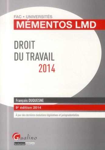 Couverture du livre « Droit du travail (édition 2014) » de Francois Duquesne aux éditions Gualino