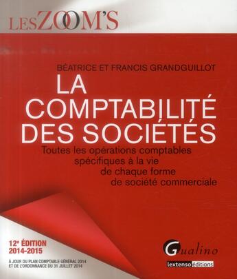 Couverture du livre « La comptabilité des sociétés (12e édition) » de Beatrice Grandguillot et Francis Grandguillot aux éditions Gualino