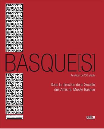 Couverture du livre « Basque(s) au début du XXIe siècle » de Societe Des Amis Du Musee Basque aux éditions Cairn