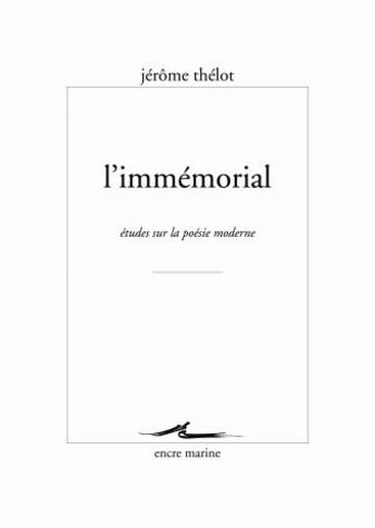 Couverture du livre « L'immémorial » de Jerome Thelot aux éditions Encre Marine