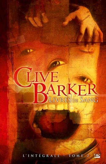 Couverture du livre « Livres de sang Tome 2 ; intégrale » de Clive Barker aux éditions Bragelonne