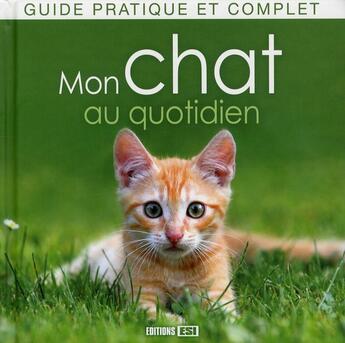 Couverture du livre « Mon chat au quotidien » de Yann Belloir aux éditions Editions Esi