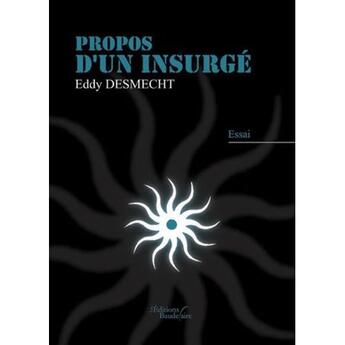 Couverture du livre « Propos d'un insurgé » de Desmecht aux éditions Baudelaire