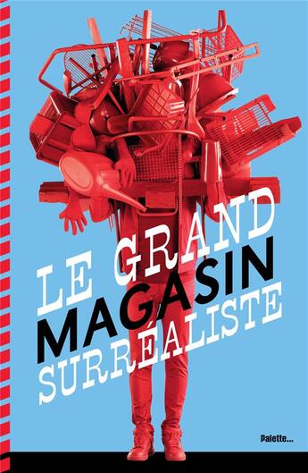 Couverture du livre « Le grand magasin surréaliste » de Nicolas Martin aux éditions Palette