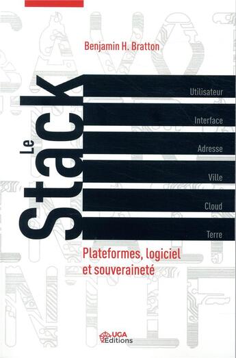 Couverture du livre « Le stack ; plateformes, logiciels et souveraineté » de Benjamin H. Bratton aux éditions Uga Éditions