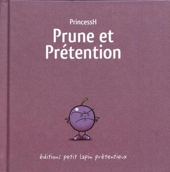 Couverture du livre « Prune et prétention » de Princessh aux éditions Lapin