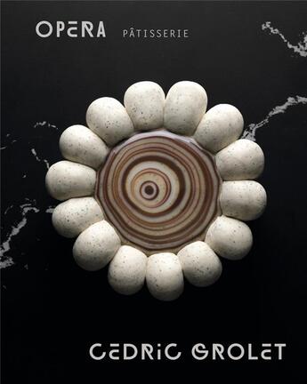 Couverture du livre « Opera Pâtisserie » de Cedric Grolet aux éditions Alain Ducasse