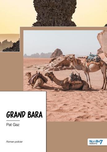 Couverture du livre « Grand Bara » de Pat Gaz aux éditions Nombre 7