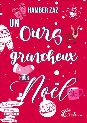 Couverture du livre « Un ours grincheux pour Noël » de Zaz Hamber aux éditions Les Editions Cameleon