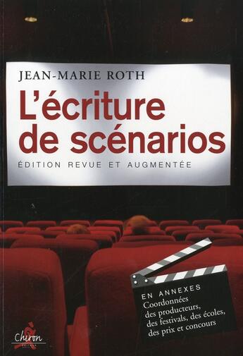 Couverture du livre « L'ecriture des scenarios » de Jean-Marie Roth aux éditions Chiron