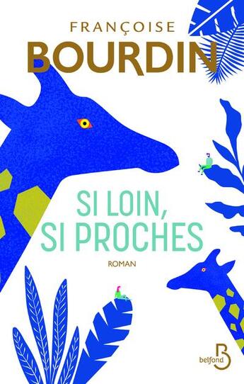 Couverture du livre « Si loin, si proches » de Francoise Bourdin aux éditions Belfond