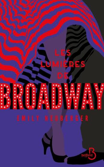 Couverture du livre « Les lumières de Broadway » de Neuberger Emily aux éditions Belfond