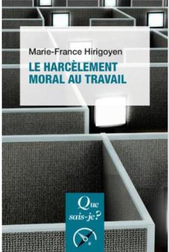 Couverture du livre « Le harcelement moral au travail (3e édition) » de Marie-France Hirigoyen et Loïc Lerouge aux éditions Que Sais-je ?