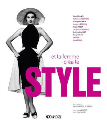 Couverture du livre « Et la femme créa le style » de Paola Saltari aux éditions Atlas