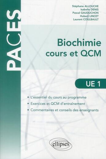 Couverture du livre « Biochimie cours et QMC ; UE1 » de  aux éditions Ellipses