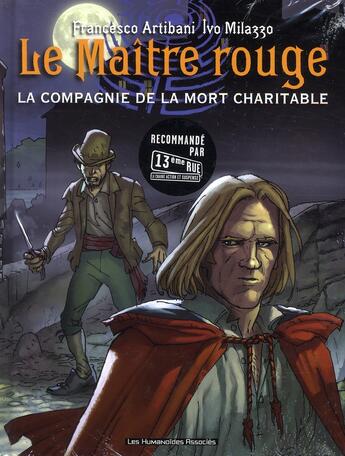 Couverture du livre « Le maître rouge t.1 ; l'ange du château ; t.2 ; la compagnie de la mort charitable » de Ivo Milazzo et Francesco Artibani aux éditions Humanoides Associes