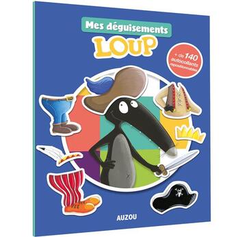 Couverture du livre « Mes déguisements loup ; + de 140 autocollants repositionnables » de Orianne Lallemand et Eleonore Thuillier aux éditions Philippe Auzou