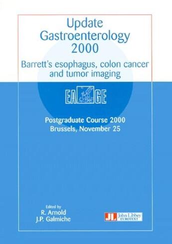 Couverture du livre « Update gastroenterology 2000 ; mises a jour 2000 en gastroenterologie » de Jean-Paul Galmiche et Rudolf Arnold aux éditions John Libbey