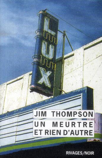 Couverture du livre « Un meurtre et rien d'autre » de Jim Thompson aux éditions Rivages