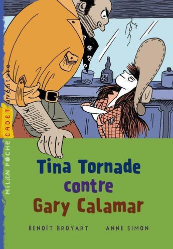 Couverture du livre « Tina Tornade contre Gary Calamar » de Broyart Benoît et Anne Simon aux éditions Milan