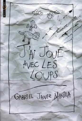 Couverture du livre « J'ai joué avec les loups » de Gabriel Janer Manila aux éditions Bayard Jeunesse