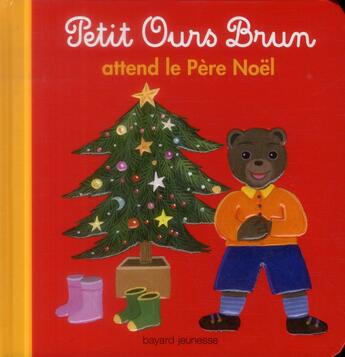 Couverture du livre « Petit Ours Brun attend le père Noël » de Marie Aubinais et Daniele Bour aux éditions Bayard Jeunesse