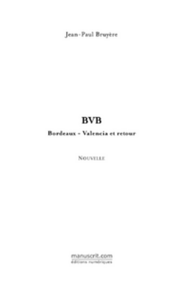 Couverture du livre « Bvb » de Jean-Paul Bruyere aux éditions Le Manuscrit