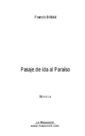 Couverture du livre « Pasaje de ida al paraiso » de Brikke-F aux éditions Le Manuscrit