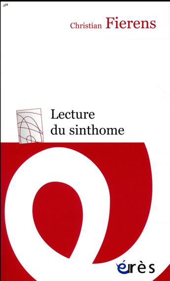 Couverture du livre « Lecture du sinthome » de Christian Fierens aux éditions Eres