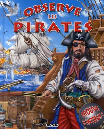 Couverture du livre « Observe les pirates et trouve l'intrus » de  aux éditions Piccolia