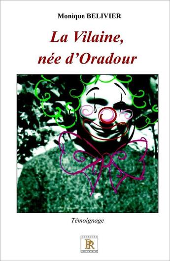 Couverture du livre « La vilaine, nee d'oradour » de Belivier Monique aux éditions Paulo Ramand