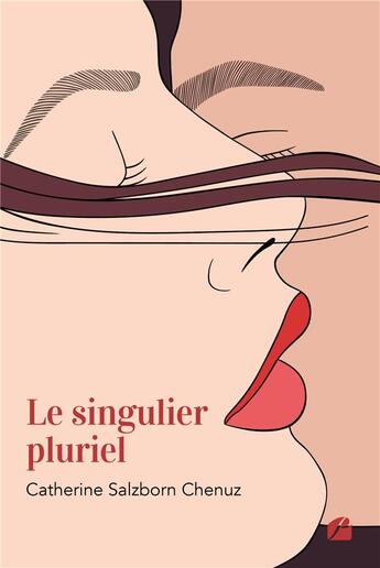 Couverture du livre « Le singulier pluriel » de Catherine Salzborn Chenuz aux éditions Editions Du Panthéon