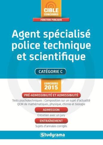 Couverture du livre « Agent specialisé de police technique et scientifique ; catégorie C » de Marc Dalens aux éditions Studyrama