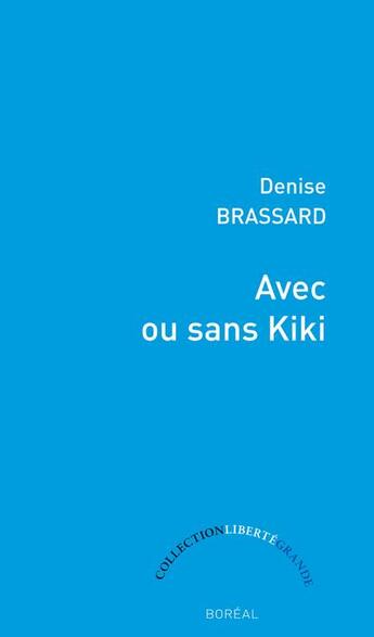 Couverture du livre « Avec ou sans kiki » de Brassard Denise aux éditions Boreal