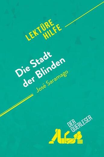 Couverture du livre « Die Stadt der Blinden von José Saramago (Lektürehilfe) » de Danny Dejonghe aux éditions Derquerleser.de