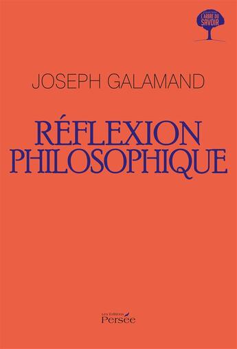 Couverture du livre « Reflexion philosophique » de Galamand Joseph aux éditions Persee