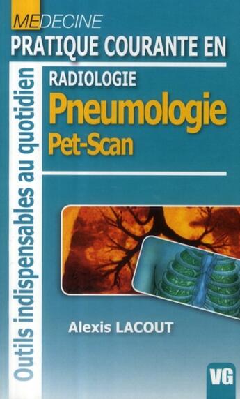 Couverture du livre « Radiologie ; pneumologie, Pet-scan » de Alexis Lacout aux éditions Vernazobres Grego