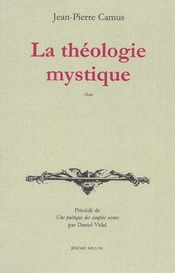 Couverture du livre « La théologie mystique » de Jean-Pierre Camus aux éditions Millon