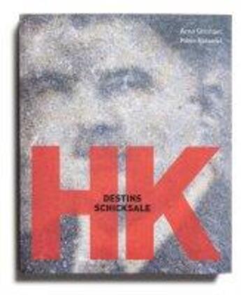 Couverture du livre « H. K. destin Schicksale » de Arno Gisinger et Pierre Rabardel et Anne Bationo-Tillon et Florian Ebner aux éditions Loco