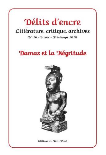 Couverture du livre « Delits d encre n 26 : damas et la negritude » de  aux éditions Petit Pave