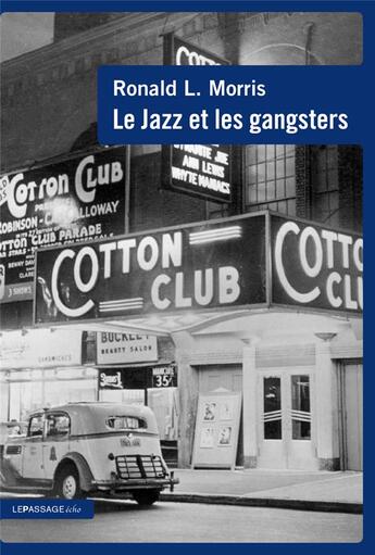 Couverture du livre « Le jazz et les gangsters » de Ronald L. Morris aux éditions Le Passage