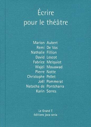 Couverture du livre « Écrire pour le théâtre » de  aux éditions Joca Seria