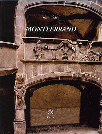 Couverture du livre « Montferrand » de Marcel Tichit aux éditions Creer