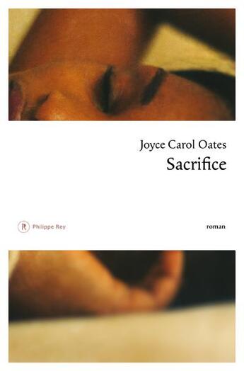 Couverture du livre « Sacrifice » de Joyce Carol Oates aux éditions Philippe Rey