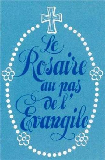 Couverture du livre « Le rosaire au pas de l'Evangile » de Jean Guilmard aux éditions Solesmes