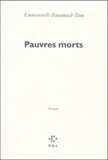 Couverture du livre « Pauvres morts » de Emmanuelle Bayamack-Tam aux éditions P.o.l