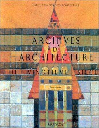 Couverture du livre « Archives d'architecture du vingtième siècle » de  aux éditions Mardaga Pierre